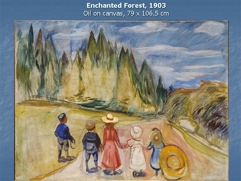 Enchanted Forest, 1903 Oil on canvas, 79 x 106.5 cm